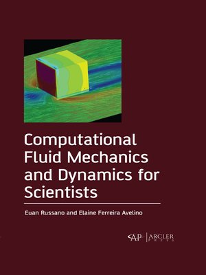 cover image of Computational Fluid Mechanics and Dynamics for Scientists